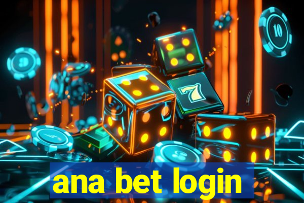 ana bet login